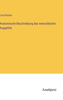 Hardcover Anatomische Beschreibung des menschlichen Augapfels [German] Book
