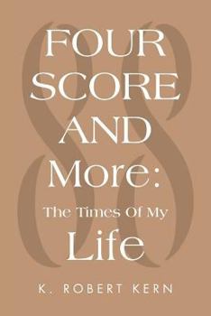 Paperback Fourscore and More: The Times of My Life Book