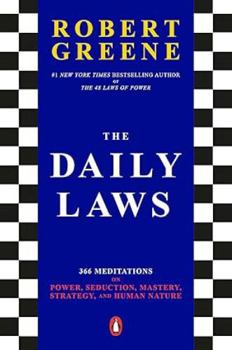 The Daily Laws by Robert Greene – 366 Days of Wisdom on Power, Strategy, and Human Nature