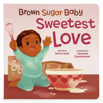 Board book Brown Sugar Baby Sweetest Love Book