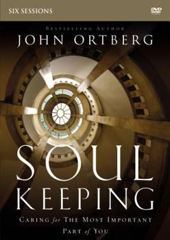 Misc. Soul Keeping Video Study: Caring for the Most Important Part of You Book