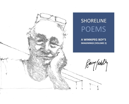 Hardcover Shoreline Poems: A Winnipeg Boy's Imaginings (Volume 2) Book
