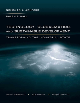 Hardcover Technology, Globalization, and Sustainable Development: Transforming the Industrial State Book