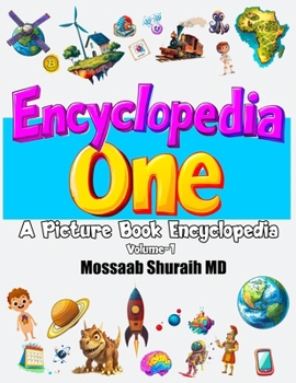 Encyclopedia One : A Picture Book Encyclopedia: Exploring the World in Stories and Pictures - Volume 1 - Standard Edition