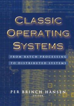 Paperback Classic Operating Systems: From Batch Processing to Distributed Systems Book