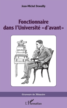 Paperback Fonctionnaire dans l'Université d'avant [French] Book