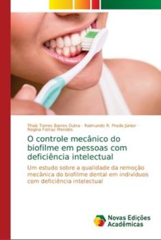 Paperback O controle mecânico do biofilme em pessoas com deficiência intelectual [Portuguese] Book