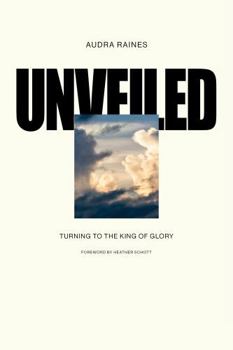 Paperback Unveiled: Turning to the King of Glory Book