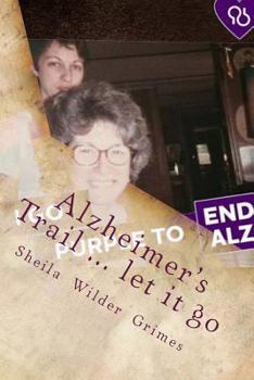 Paperback Alzheimer's Trail ... let it go: poems/prose Book