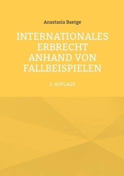 Paperback Internationales Erbrecht anhand von Fallbeispielen [German] Book