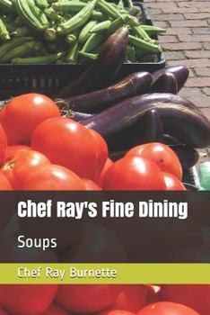 Paperback Chef Ray's Fine Dining: Soups Book