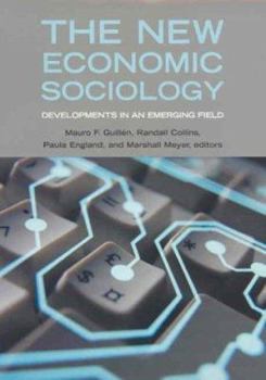 Hardcover The New Economic Sociology: Developments in an Emerging Field Book