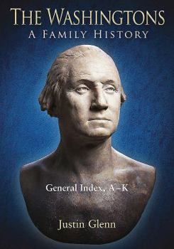 Hardcover The Washingtons. General Index, A-K Book