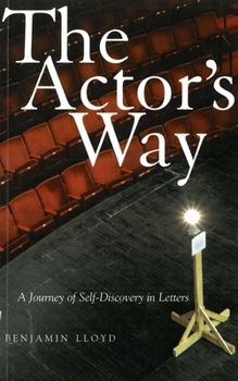 Paperback The Actor's Way: A Journey of Self-Discovery in Letters Book