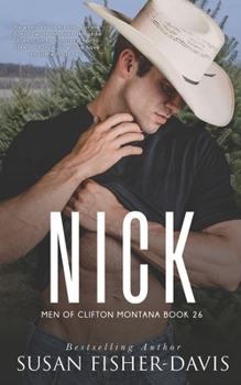 Nick Men of Clifton, Montana Book 26 - Book #26 of the Men of Clifton, Montana