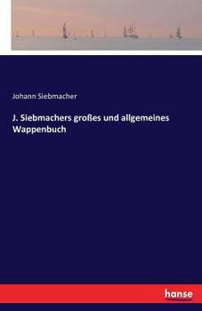 Paperback J. Siebmachers großes und allgemeines Wappenbuch [German] Book