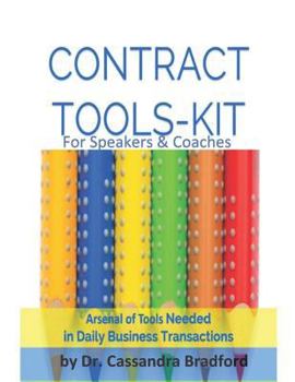 Paperback Contract Tools-Kit for Speakers & Coaches: Arsenal of Tools Needed in Daily Business Transactions for Speakers & Authors Book