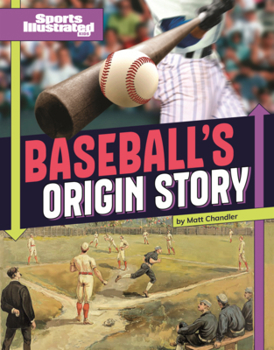Baseball's Origin Story (Sports Illustrated Kids: Sports Origin Stories)