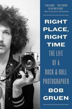 Paperback Right Place, Right Time: The Life of a Rock & Roll Photographer Book