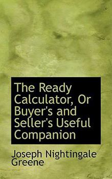 Paperback The Ready Calculator, or Buyer's and Seller's Useful Companion Book