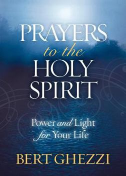 Paperback Prayers to the Holy Spirit: Power and Light for Your Life Book