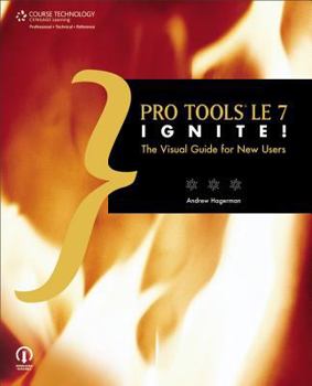 Paperback Pro Tools Le 7 Ignite!: The Visual Guide for New Users Book