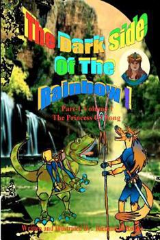 Paperback The Dark Side Of The Rainbow: The Princess of Zong! Book