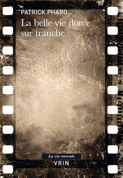 Paperback La Belle Vie Doree Sur Tranche [French] Book