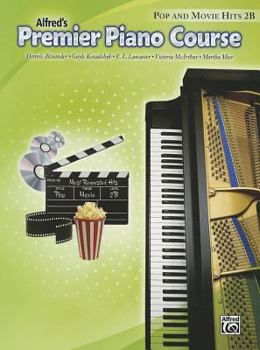 Paperback Alfred's Premier Piano Course: Pop and Movie Hits 2B Book