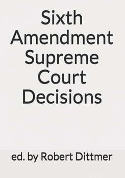Sixth Amendment Supreme Court Decisions