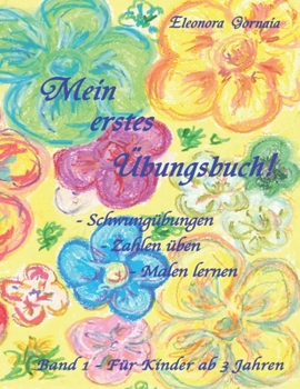Paperback Mein erstes Übungsbuch: Band 1 - Für Kinder ab 3 Jahren [German] Book