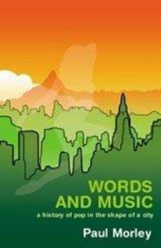 Paperback Words and Music : A History of Pop in the Shape of a City Book