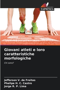 Paperback Giovani atleti e loro caratteristiche morfologiche [Italian] Book