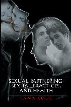Paperback Sexual Partnering, Sexual Practices, and Health Book