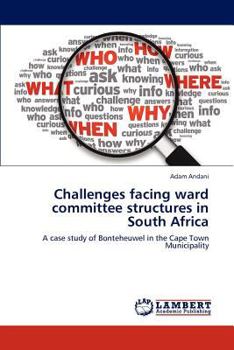Challenges facing ward committee structures in South Africa: A case study of Bonteheuwel in the Cape Town Municipality