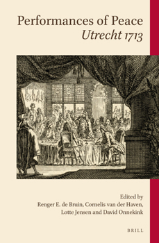 Hardcover Performances of Peace: Utrecht 1713 Book