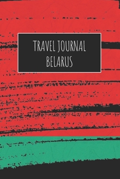 Paperback Travel Journal Belarus: 6x9 Travel Notebook or Diary with prompts, Checklists and Bucketlists perfect gift for your Trip to Belarus for every Book