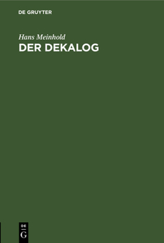 Hardcover Der Dekalog: Rektoratsrede Gehalten Zu Bonn Und Rhein Am 7. November 1926 [German] Book