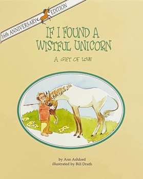 Hardcover If I Found a Wistful Unicorn: A Gift of Love Book