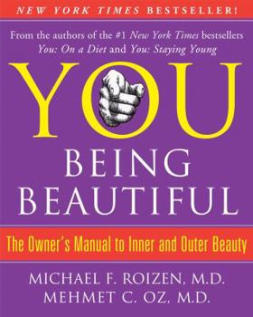 Hardcover You: Being Beautiful: The Owner's Manual to Inner and Outer Beauty Book