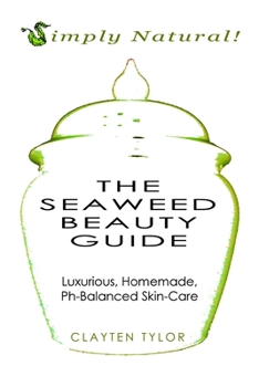 Paperback The Seaweed Beauty Guide Book