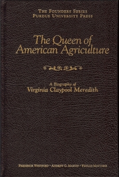 Hardcover Queen of American Agriculture: A Biography of Virginia Claypool Meredith Book