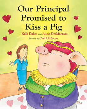 Paperback Our Principal Promised to Kiss a Pig Book