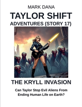 Paperback Taylor Shift Adventures (Story 17): The Kryll Invasion Book