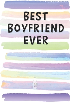 Paperback Best Boyfriend Ever: Blank Lined Notebook Journal Gift for Friend, Crush, Coworker Book