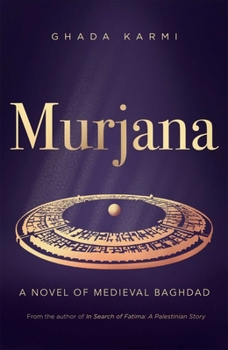 Paperback Murjana: A Novel of Medieval Baghdad Book