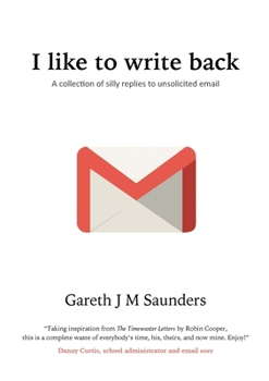 Paperback I like to write back: A collection of silly replies to unsolicited email Book