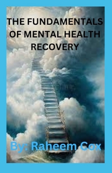 Paperback The Fundamentals of Mental Health Recovery Book
