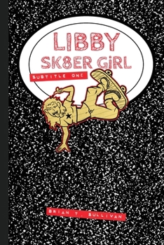 Paperback Libby Sk8er Girl: Subtitle One Book