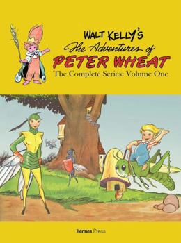 Paperback Walt Kelly's Peter Wheat the Complete Series: Volume One Book